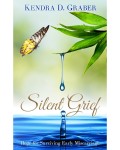Silent Grief:  Hope for Surviving Early Miscarriage